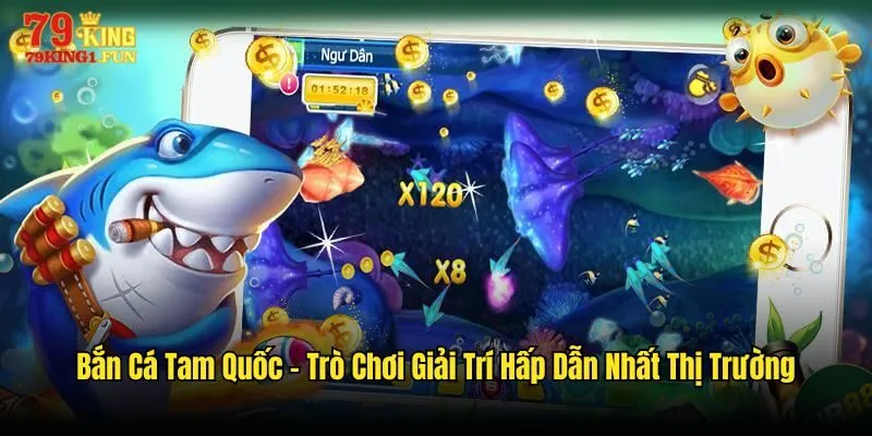 Bắn Cá Tam Quốc - Trò Chơi Giải Trí Hấp Dẫn Nhất Thị Trường